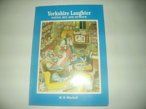 Yorkshire Laughter/Native Wit and Humour