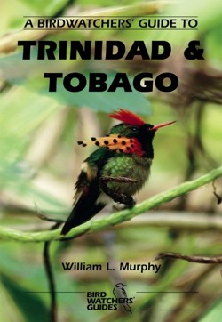 A Birdwatchers Guide to Trinidad and Tobago