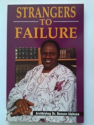 Strangers to Failure: Developing Faith and Power in an Awesome God