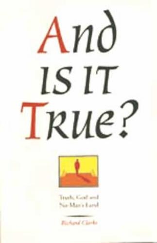 And Is It True: Truth, God And No ManS Land