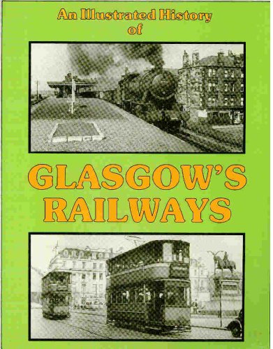 Illustrated History of Glasgow's Railways