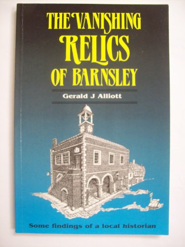 The Vanishing Relics of Barnsley