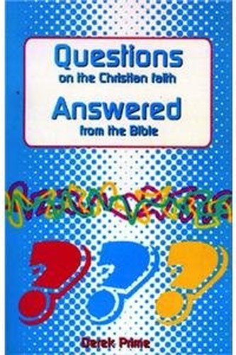 Questions on the Christian Faith Answered from the Bible