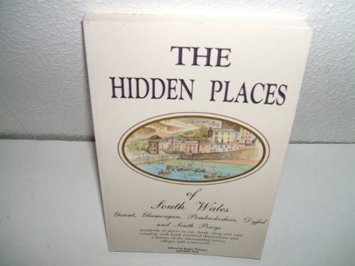 The Hidden Places of South Wales