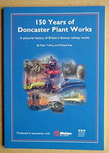 150 Years of Doncaster Plant Works