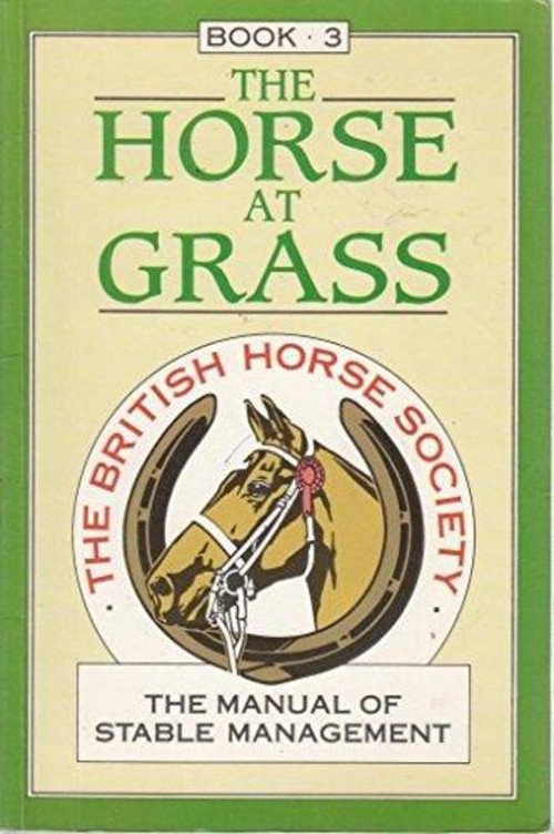 The Manual of Stable Management: The Horse at Grass