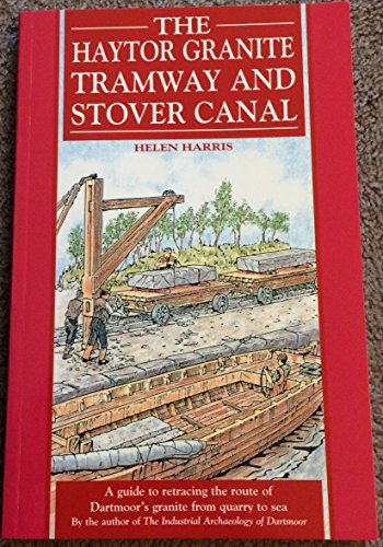 The Haytor Granite Tramway and Stover Canal
