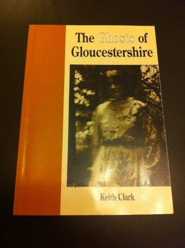 Ghosts of Gloucestershire