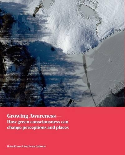 Growing Awareness: How Green Consciousness Can Change Perceptions and Places