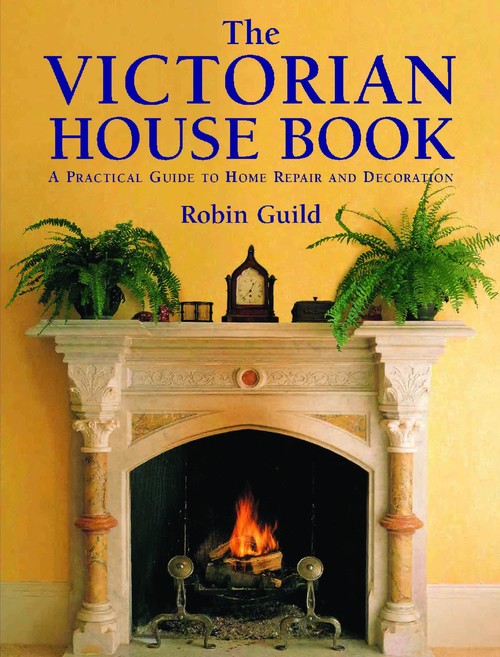 Victorian House Book, The