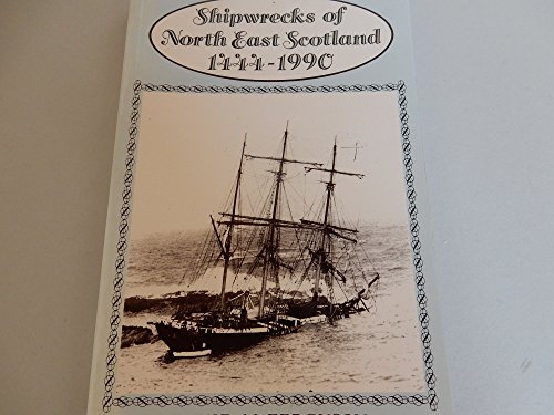 Shipwrecks of North East Scotland, 1444-1990