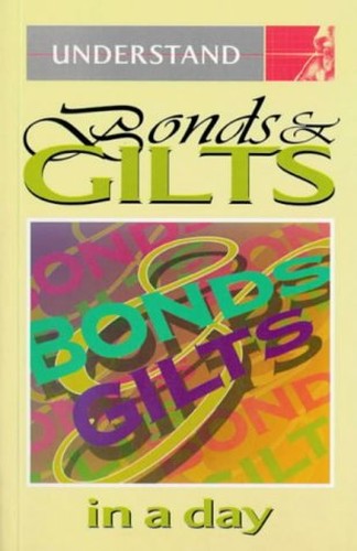 Understand Bonds and Gilts in a Day