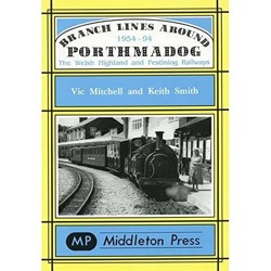 Branch Lines Around Porthmadog 1954-94