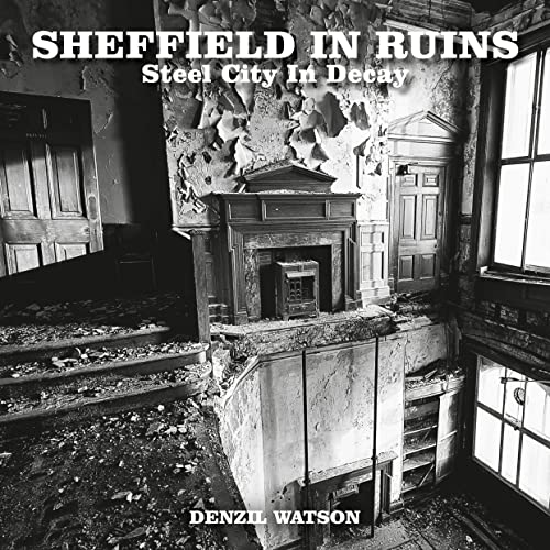 Sheffield In Ruins
