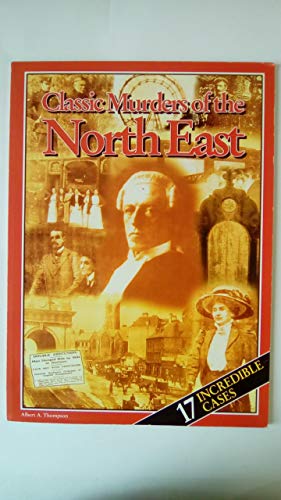 Classic Murders of the North East