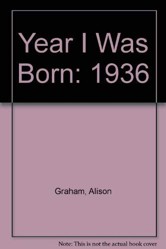 Year I Was Born: 1936