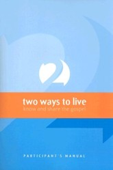 Two Ways to Live: Know and Share the Gospel