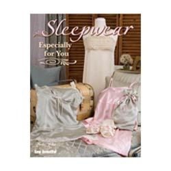 Title: Sleepwear Especially for You by Martha Pullen