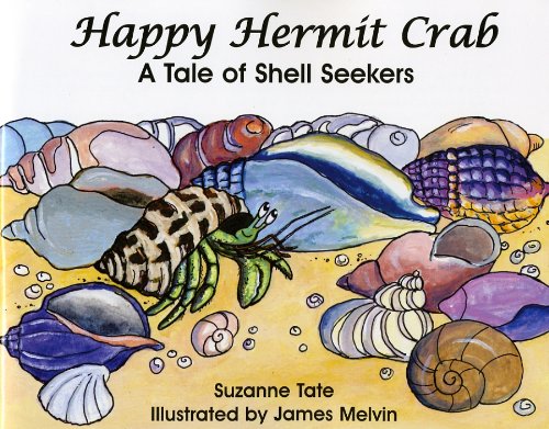 Happy Hermit Crab, A Tale of Shell Seekers by Suzanne Tate (2009) Paperback