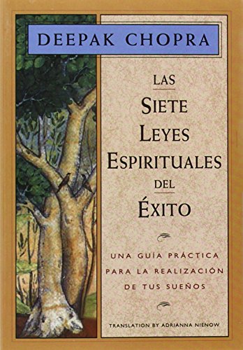 Las Siete Leyes Espirituales del Éxito / The Seven Spiritual Laws of Success