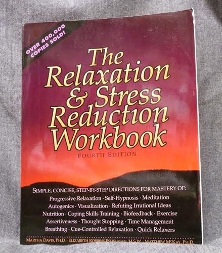 The Relaxation and Stress Reduction Workbook