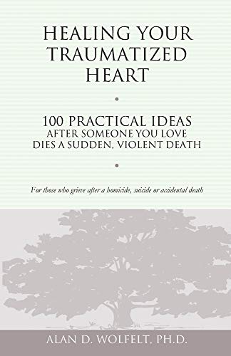 Healing Your Traumatized Heart
