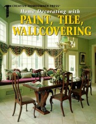 Home Decorating with Paint, Tile and Wallcovering