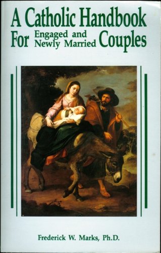 A Catholic Handbook for Engaged and Newly Married Couples