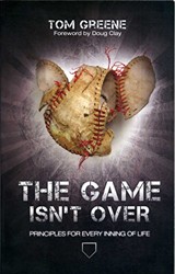 Title: The Game Isnt Over Principles for Every Inning of