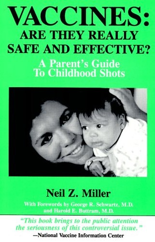 Vaccines: are They Really Safe and Effective?