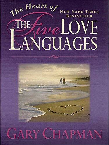 The Heart of the Five Love Languages