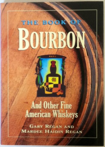 The Book of Bourbon & Other Fine American Whiskeys