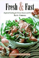 Fresh & Fast - Inspired Cooking for Every Season & Every Day