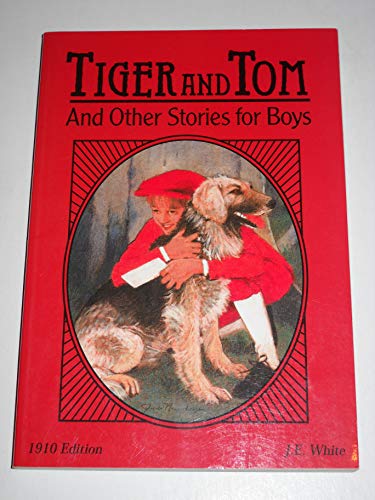 Tiger and Tom and Other Stories for Boys