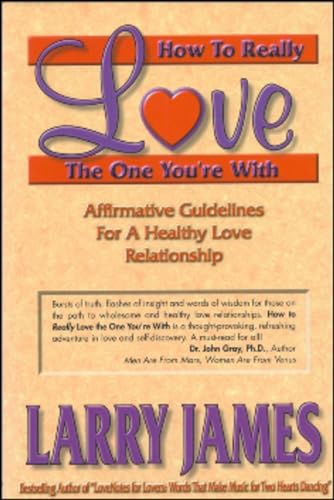 How to Really Love the One You're With