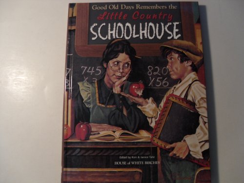 Good Old Days Remembers the Little Country Schoolhouse