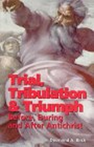 Trial, Tribulation and Triumph