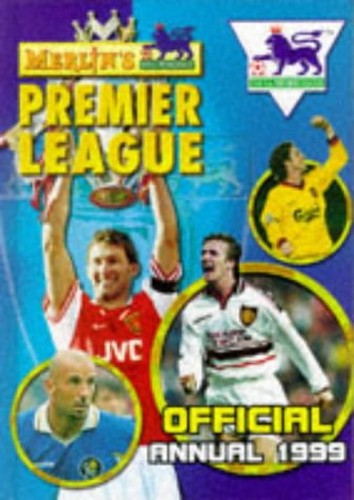 MERLIN'S PREMIER LEAGUE OFFICIAL ANNUAL 1999.