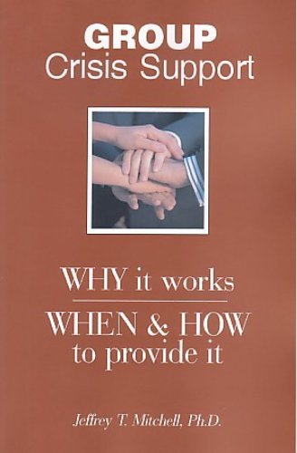 Group Crisis Support: Why It Works, When and How to Provide It