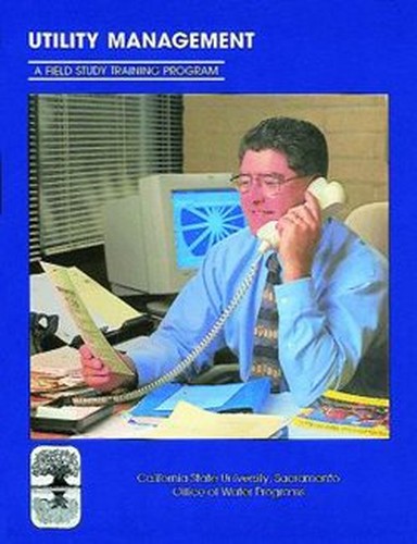 Utility Management A Field Study Training Program 2nd Ed.