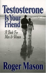 Testosterone Is Your Friend