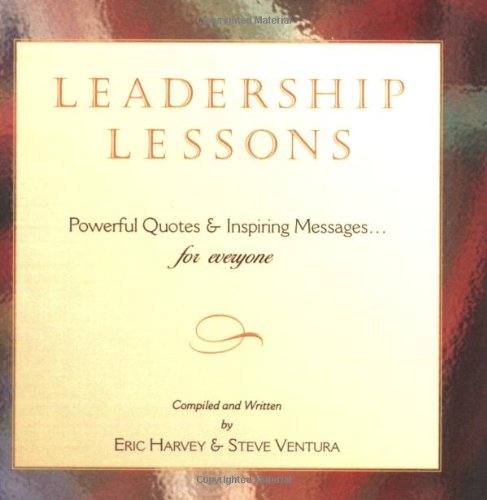 Leadership Lessons Powerful Quotes Inspiring Messages For Everyone