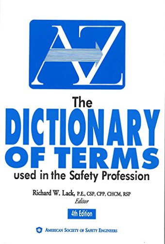 The Dictionary of Terms Used in the Safety Profession