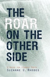 Roar on the Other Side: A Guide for Student Poets