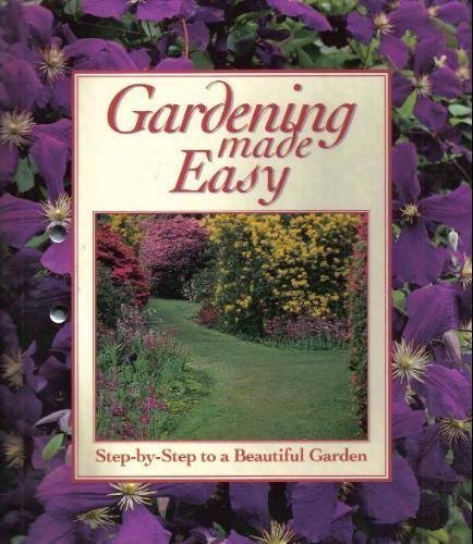 Gardening Made Easy: Step-By-Step To a Beautiful Garden (12 parts in 4 Volumes)