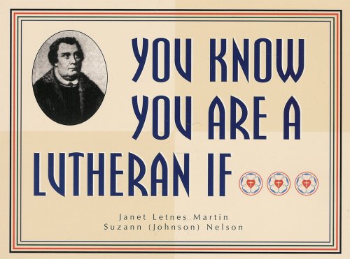You Know Your're a Lutheran If