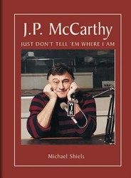 JP McCarthy, Just Don't Tell Them Where I Am