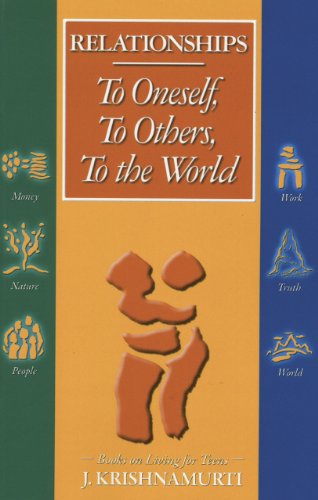 Relationships: to Oneself, to Others, to the World