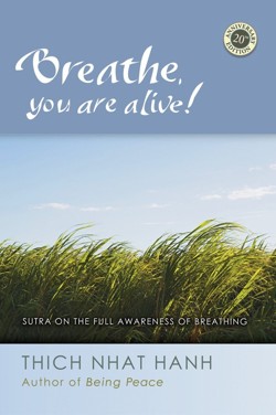 Breathe, You Are Alive!
