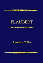 Flaubert: The Uses of Uncertainty